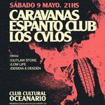 9/5 - CARAVANAS / ESPANTO CLUB / LOS CVLOS - OCEANARIO CLUB CULTURAL
