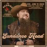 Sundance Head @ The Redbird - 7:30 pm