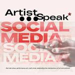 ArtistSpeak* – Social Media