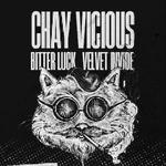 Chay Vicious with Bitter Luck & Velvet Divide
