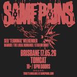 SAME PAINS - SEQ 'TERMINAL' WEEKENDER - BRISBANE