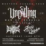 THE UNENDING - WAR OF AKRASIA TOUR // CHILLIWACK BC