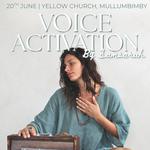 Voice Activation with Samsaruh | Mullumbimby