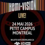 HEMI-VISION LIVE! 30th ANNIVERSARY TOUR- MONTREAL *18+*