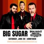 BIG SUGAR @ BEAUMONT MUSIC FESTIVAL