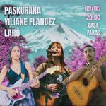 PASKURANA + LARÓ + YILIANE FLANDEZ EN CASA VARAS, TEMUCO