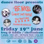 DANCEFLOOR LIVE Ft. BE N!CE / CHEAP DIRTY HORSE / THAT BAND CALLED SUSAN  /FRANKLIN ANSELM