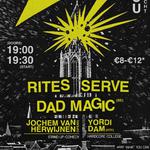 SERVE, Rites, Dad Magic & more