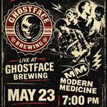 MODERN MEDICINE @GHOSTFACE BREWING
