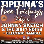 Tipitina's Free Fridays: Johnny Sketch & the Dirty Notes + Electric Ramble