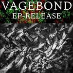 Vagebond EP-Release