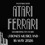 An Evening With Atari Ferrari - Celebrating 10 Years