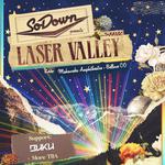 SoDown Presents: Laser Valley
