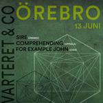 COMPREHENDING | SIRE | FOR EXAMPLE JOHN | KVARTERET & CO ÖREBRO