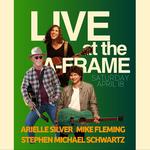 Live at the A-Frame with Arielle Silver, Mike Fleming, and Stephen Michael Schwartz