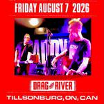 Tilsonburg ON - DRAG THE RIVER + SNODBŪDS