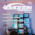 Emotion Engine Tour - San Francisco, CA @ Cafe Du Nord