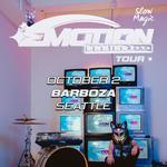 Emotion Engine Tour - Seattle, WA @ Barboza
