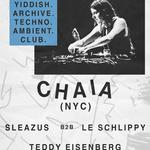 Chaia / Sleazus b2b Le Schlippy / Teddy Eisenberg @ crobar