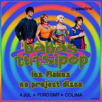 babas tutsipop, Los Flakos y No Project Disco en Colima
