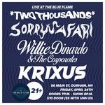 Two Thousands // Sorry Safari // Willie Dinardo & the Corporates // Krixus