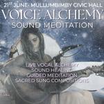 Voice Alchemy Sound Meditation | Mullumbimby
