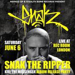 SNAK THE RIPPER - LONDON Kill The Messenger album release party!