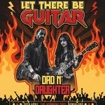 Dad N' Daughter - Let There Be Guitar