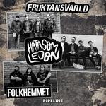 Fruktansvärld, Hata Som Lejon & Folkhemmet