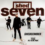 SHED SEVEN  ‘SHEDCEMBER X’
