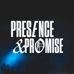 Presence and Promise 2026