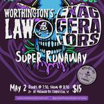 Worthington's Law w/ Exaggerators and Super Runaway at Tin Roof