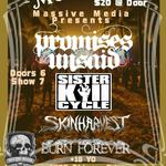 Massive Media Presents Promises Unsaid with SISTER KILL CYCLE, SkinHarvest and Burn Foreve