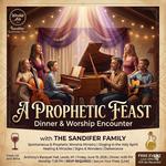 A Prophetic Feast: Dinner & Worship with the Sandifer Family