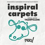 Inspiral Carpets + Trampolene 