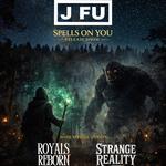 J FU – Spells On You Release Show