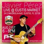 Javier Pérez @ Eustis Market