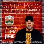 Javier Pérez @ Eustis Market
