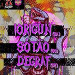 IORIGUN + SOTÃO + DEGRAF