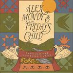 Alex Mundy + Friday's Child at Broom Factory
