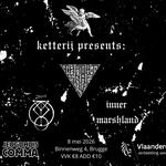 Ketterij w/ Throatsnapper, Aufhebung & Inner Marshland