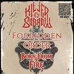 Killed By Sorrow avec Forbidden Order & Born From Fire