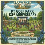 PT Golf Park 121st Anniversary & Community Day featuring LOWIRE!