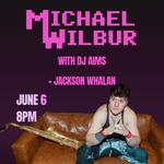 Michael Wilbur w/ DJ Aims