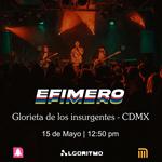 EFÍMERO en Glorieta de los Insurgentes 