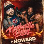 NASHVILLE PUSSY x HOWARD - LE VIP