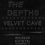THE DEPTHS / VELVET CAVE LIVE AT KOTETSI