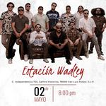 Los Choclok en San Luis Potosí | Estacion Wadley