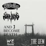 STONE NOMADS w/HOLY ROLLER, WE FOLLOW THE EARTH, AND I BECOME DEATH