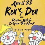 Snail Mate, Prism Bitch, Casper the Hoax at Ren's Den